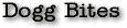 Dogg Bites